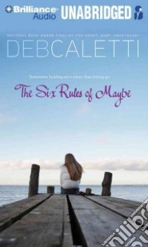 The Six Rules of Maybe (CD Audiobook) libro in lingua di Caletti Deb