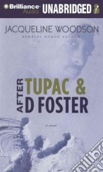 After Tupac & D Foster (CD Audiobook) libro in lingua di Woodson Jacqueline, Spain Susan (NRT)