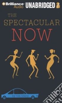 The Spectacular Now (CD Audiobook) libro in lingua di Tharp Tim, Andrews MacLeod (NRT)