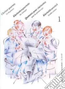 Clarinet Quartets for Beginners libro in lingua di Perenyi Eva (CRT), Perenyi Peter (CRT), Fricsovszky Otto (CRT), Hal Leonard Publishing Corporation (COR)