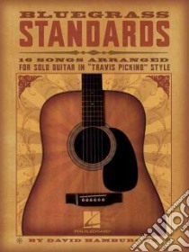 Bluegrass Standards libro in lingua di Hal Leonard Publishing Corporation (COR), Hamburger David (CRT)