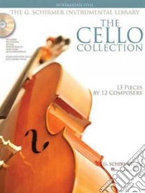 The Cello Collection libro in lingua di Hal Leonard Publishing Corporation (COR)