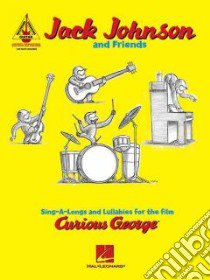 Sing-A-Longs and Lullabies for the Film Curious George libro in lingua di Johnson Jack (CRT)