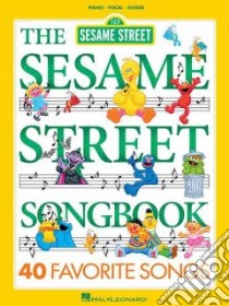 The Sesame Street Songbook libro in lingua di Moss Jeff (COP), Raposo Joe (COP), Cerf Christopher (COP), Geiss Tony (COP), Lawrence Stephen (COP)