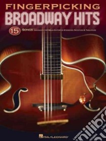 Fingerpicking Broadway Hits libro in lingua di Hal Leonard Publishing Corporation (COR)