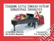 Teaching Little Fingers to Play Christmas Favorites libro in lingua di Baumgartner Eric (COP)