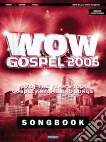 Wow Gospel 2006 libro in lingua di Hal Leonard Publishing Corporation (CRT)