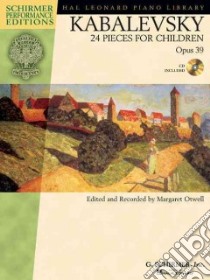 Kabalevsky - 24 Pieces for Children, Opus 39 libro in lingua di Otwell Margaret (EDT)