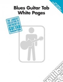 Blues Guitar Tab White Pages libro in lingua di Hal Leonard Publishing Corporation (COR)
