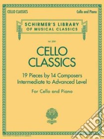 Cello Classics libro in lingua di Hal Leonard Publishing Corporation (COR)