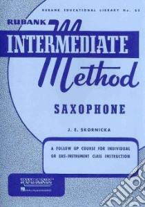 Rubank Intermediate Method - Saxophone libro in lingua di Skornicka J. E.