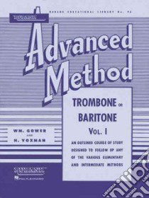 Rubank Advanced Method - Trombone or Baritone libro in lingua di Gower William, Voxman Himie