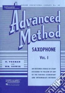 Rubank Advanced Method Saxophone libro in lingua di Voxman H., Gowe William