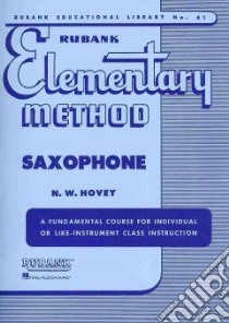Rubank Elementary Method Saxophone libro in lingua di Hovey N. W.