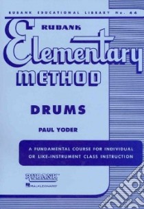 Rubank Elementary Method libro in lingua di Yoder Paul (EDT)