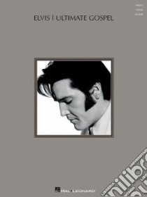 Elvis - Ultimate Gospel libro in lingua di Presley Elvis (CRT)