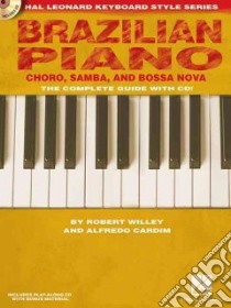 Brazilian Piano - Choro, Samba, and Bossa Nova libro in lingua di Willey Robert, Cardim Alfredo