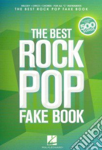 The Best Rock Pop Fake Book libro in lingua di Hal Leonard Publishing Corporation (COR)