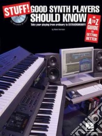 Stuff! Good Synth Players Should Know libro in lingua di Harrison Mark