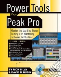 Power Tools for Peak Pro libro in lingua di Silva Rick, Rubin David M.