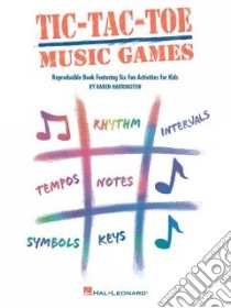 Tic-Tac-Toe Music Games libro in lingua di Harrington Karen