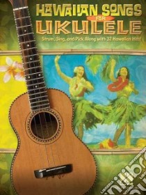 Hawaiian Songs for Ukulele libro in lingua di Johnson Chad (ADP)