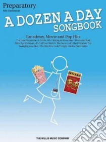 A Dozen a Day Songbook libro in lingua di Hal Leonard Publishing Corporation (COR)