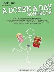 A Dozen a Day Songbook Book 1 libro in lingua di Miller Carolyn (ADP)
