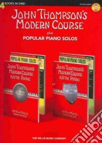 John Thompson's Modern Course Plus Popular Piano Solos libro in lingua di Thompson John