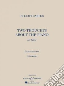 Two Thoughts About the Piano libro in lingua di Carter Elliott (COP)