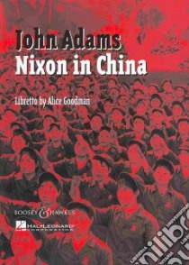 Nixon in China libro in lingua di Adams John (COP), Goodman Alice (CON)