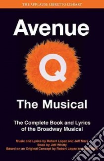 Avenue Q: the Musical libro in lingua di Whitty Jeff, Lopez Robert (COP), Marx Jeff (COP)