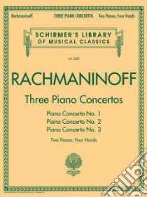 Three Piano Concertos libro in lingua di Rachmaninoff Sergei (COP)