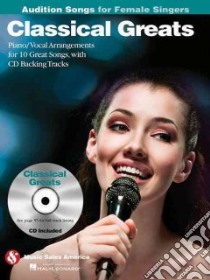 Classical Greats - Audition Songs for Female Singers libro in lingua di Hal Leonard Publishing Corporation (COR)
