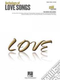 Anthology of Love Songs libro in lingua di Hal Leonard Publishing Corporation (COR)