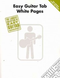 Easy Guitar Tab White Pages libro in lingua di Hal Leonard Publishing Corporation (COR)