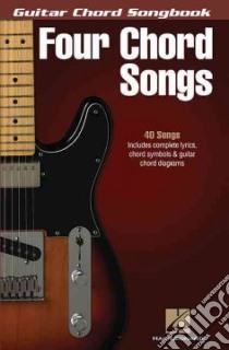 Four Chord Songs libro in lingua di Hal Leonard Publishing Corporation (COR)