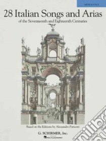 28 Italian Songs and Arias of the Seventeenth and Eighteenth Centuries libro in lingua di Hal Leonard Publishing Corporation (COR), Walters Richard (EDT), Gerhart Martha (TRN)