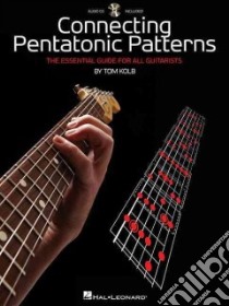 Connecting Pentatonic Patterns libro in lingua di Kolb Tom