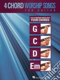 4-chord Worship Songs for Guitar libro in lingua di Hal Leonard Publishing Corporation (COR)