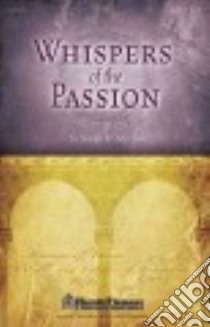 Whispers of the Passion libro in lingua di Martin Joseph M. (COP)
