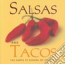 Salsas and Tacos libro in lingua di Santa Fe School of Cooking, Curtis Susan