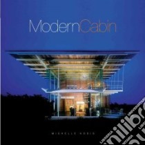 Modern Cabin libro in lingua di Kodis Michelle