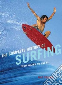 The History of Surfing libro in lingua di Young Nat, McGregor Craig, Holmes Rod