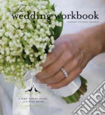 The Wedding Workbook libro in lingua di Whitman Kimberly Schlegel