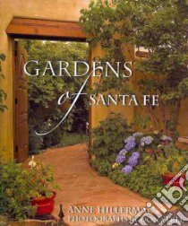 Gardens of Santa Fe libro in lingua di Hillerman Anne, Strel Don (PHT)