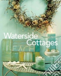 Waterside Cottages libro in lingua di Jacksier Barbara, Mayers Dan (PHT)