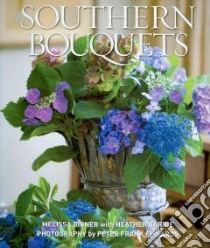 Southern Bouquets libro in lingua di Bigner Melissa, Barrie Heather (CON), Edwards Peter Frank (PHT)