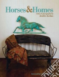 Horses & Homes libro in lingua di Jordan Jenifer