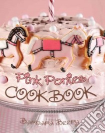Pink Ponies Cookbook libro in lingua di Beery Barbara, Williams Zac (ILT)